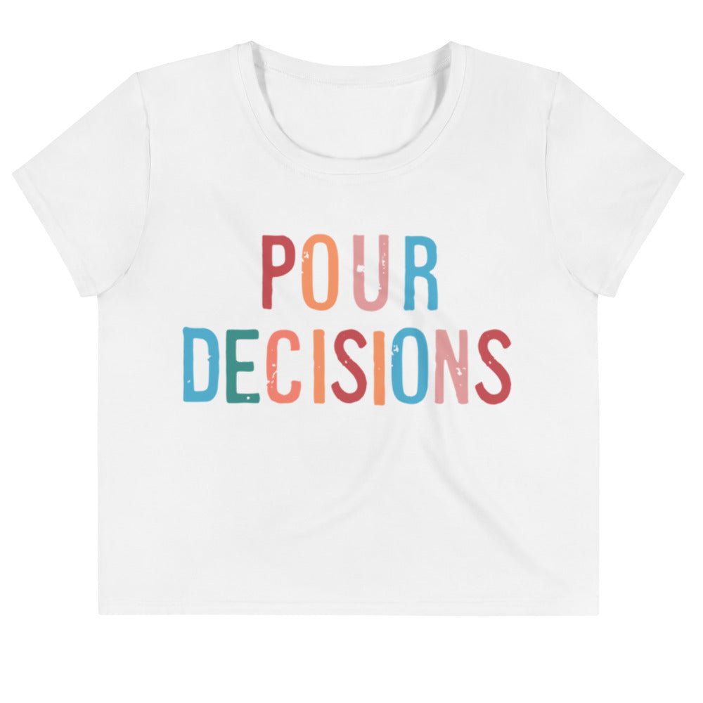 Spring/Summer Colorful Pour Decisions - Crop Tee