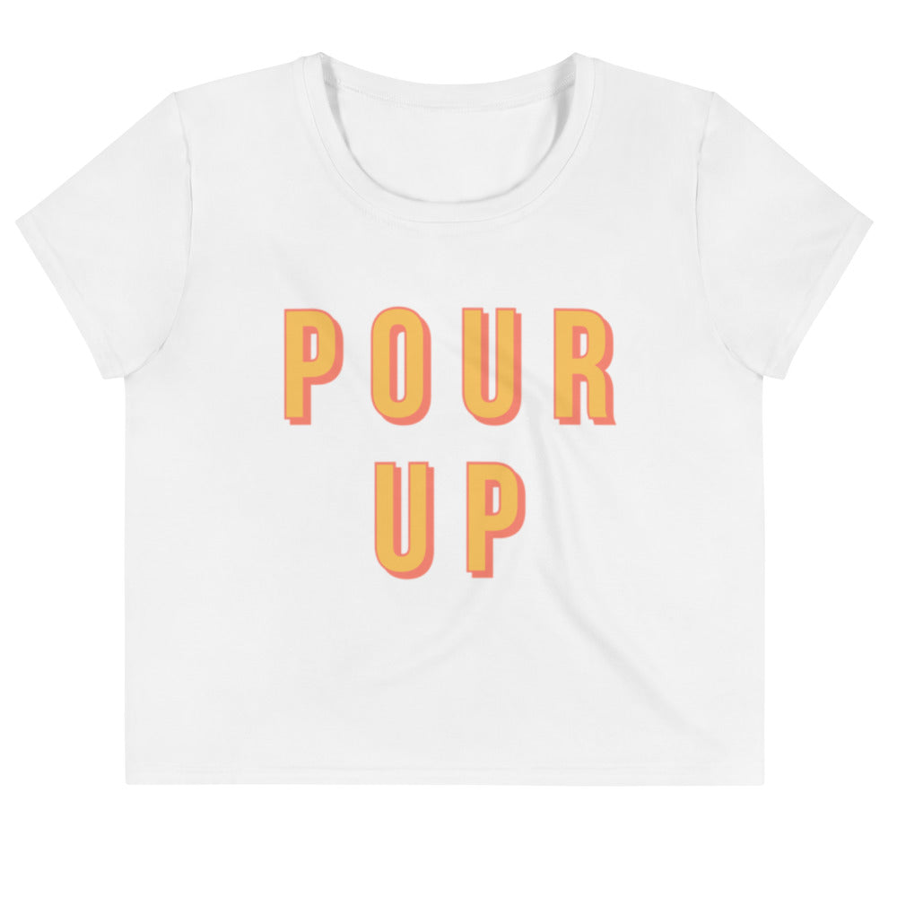 POUR UP - Crop Tee