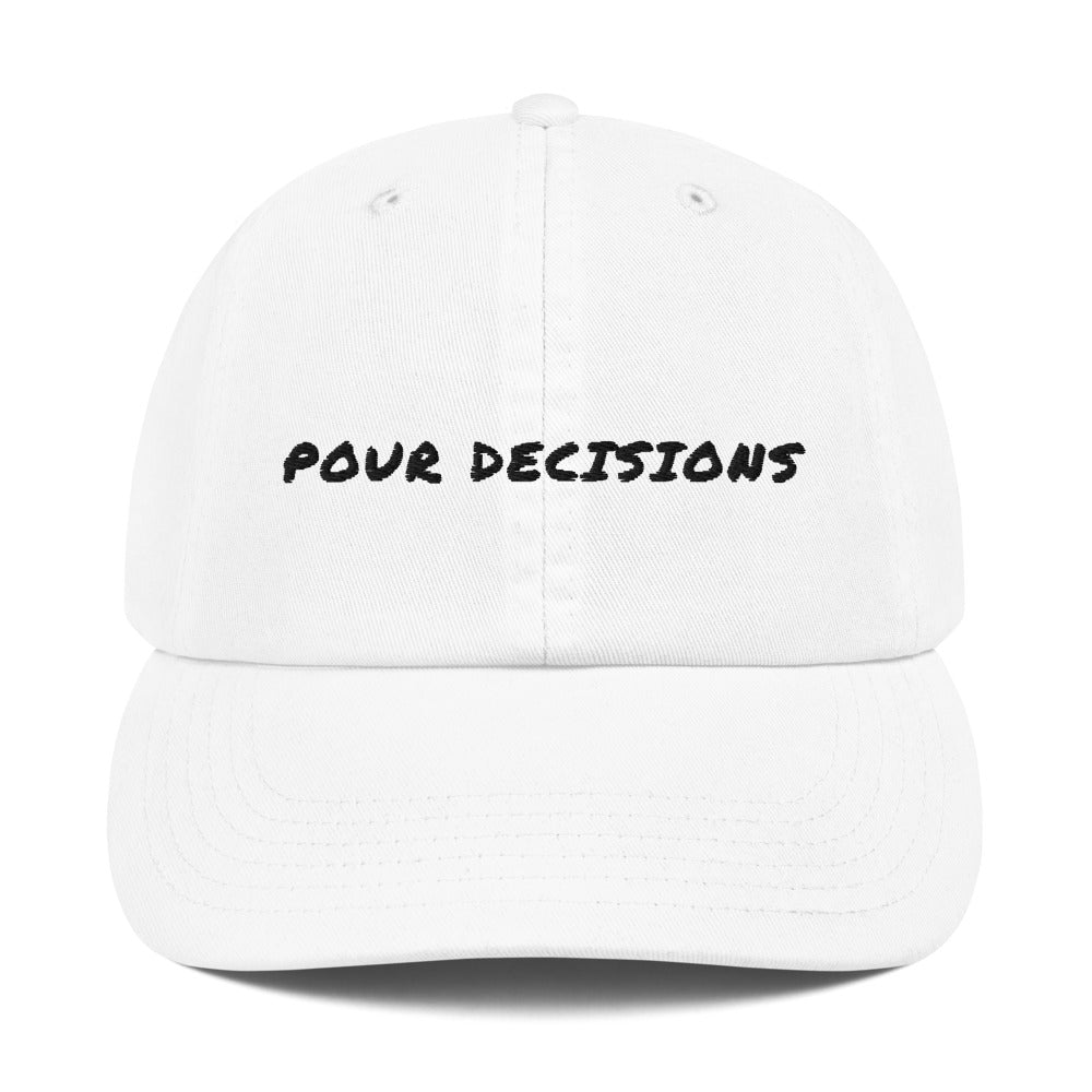 Pour Decisions Champion Dad Cap