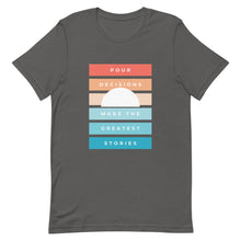 Load image into Gallery viewer, Pour Decisions Make The Greatest Stories - Short-Sleeve Unisex T-Shirt
