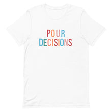 Load image into Gallery viewer, Colorful Pour Decisions - Short-Sleeve Unisex T-Shirt
