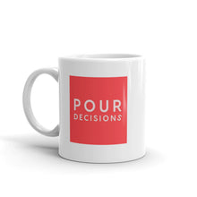 Load image into Gallery viewer, Pour Decisions Coffee Mug
