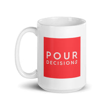 Load image into Gallery viewer, Pour Decisions Coffee Mug
