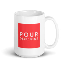 Load image into Gallery viewer, Pour Decisions Coffee Mug
